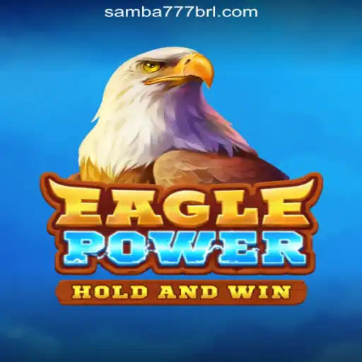 Discover the Thrilling World of EaglePower on SAMBA777 Platform