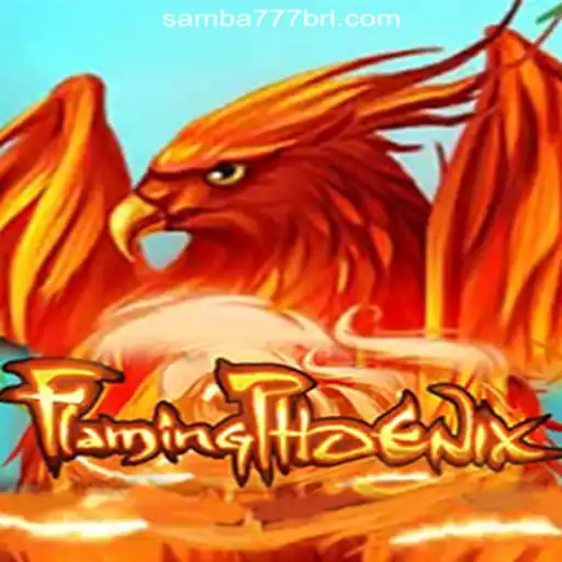 FlamingPhoenix on SAMBA777: Official Slots Brasil Takes Flight
