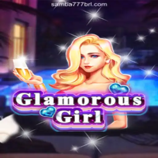 Discover GlamorousGirl: A Dazzling Experience on SAMBA777 Platform-Oficial Slots Brasil