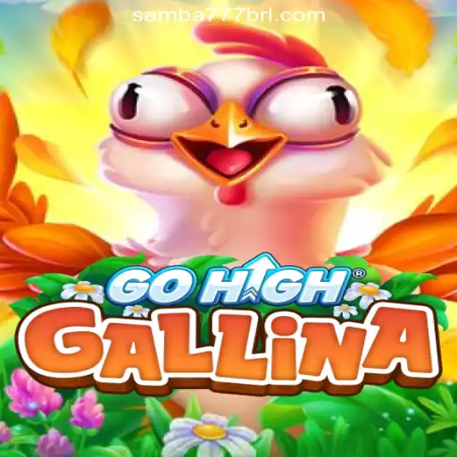 Exploring GoHighGallina on the SAMBA777 Platform: An Exciting Gaming Adventure in Brasil