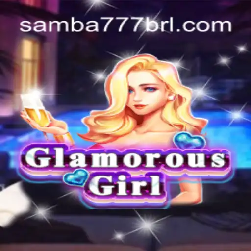 Discover GlamorousGirl: A Dazzling Experience on SAMBA777 Platform-Oficial Slots Brasil