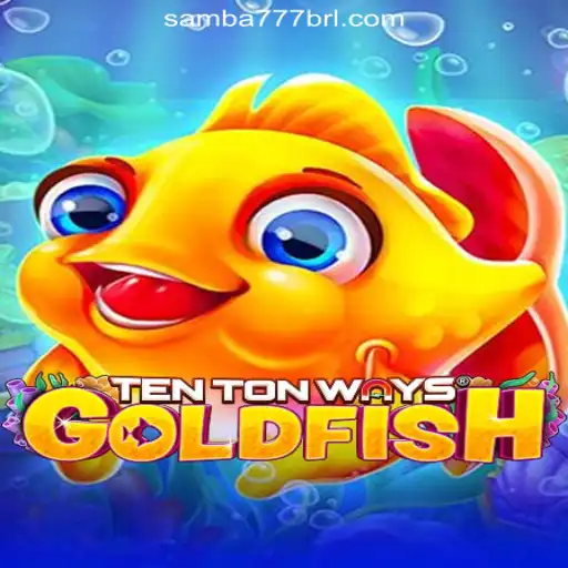 Exploring TenTonWaysGoldfish on SAMBA777 Platform: The New Era of Official Slots in Brazil